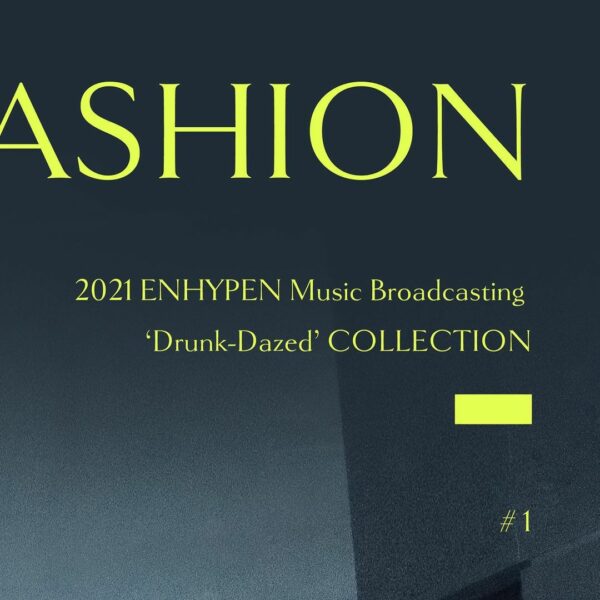ENHY-FASHION #Drunk_Dazed @ [BORDER : CARNIVAL] Music Broadcasting
210429 ~ 2105…