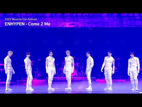 230627 ENHYPEN 'Come 2 Me' Tribute Stage Cam @ 2023 Weverse Con Festival