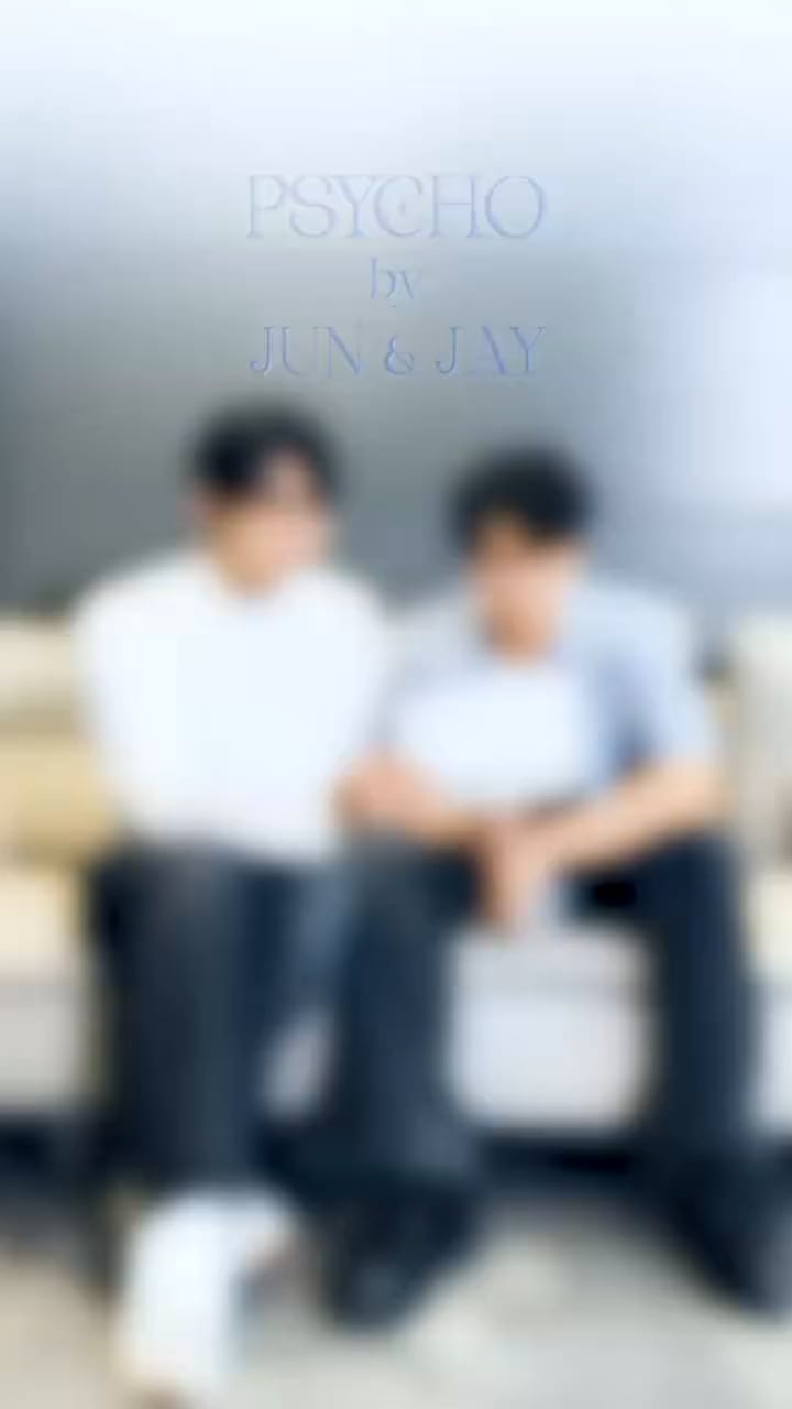 230727 Douyin: ‘PSYCHO’ by JUN & JAY