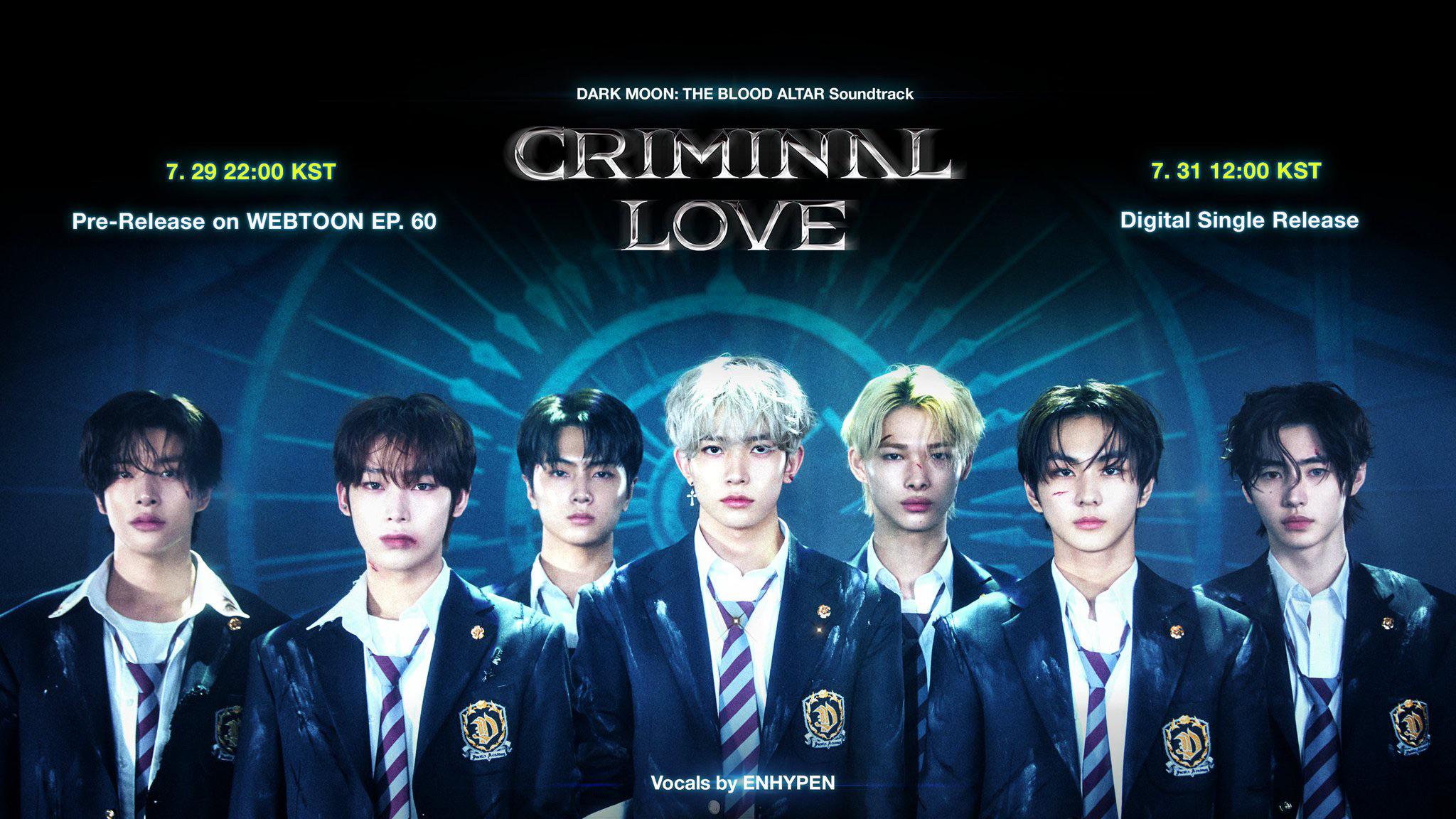 230720 DARK MOON: THE BLOOD ALTAR 2nd Soundtrack ‘CRIMINAL LOVE’ 🖤 is set to be released! Vocals by ENHYPEN