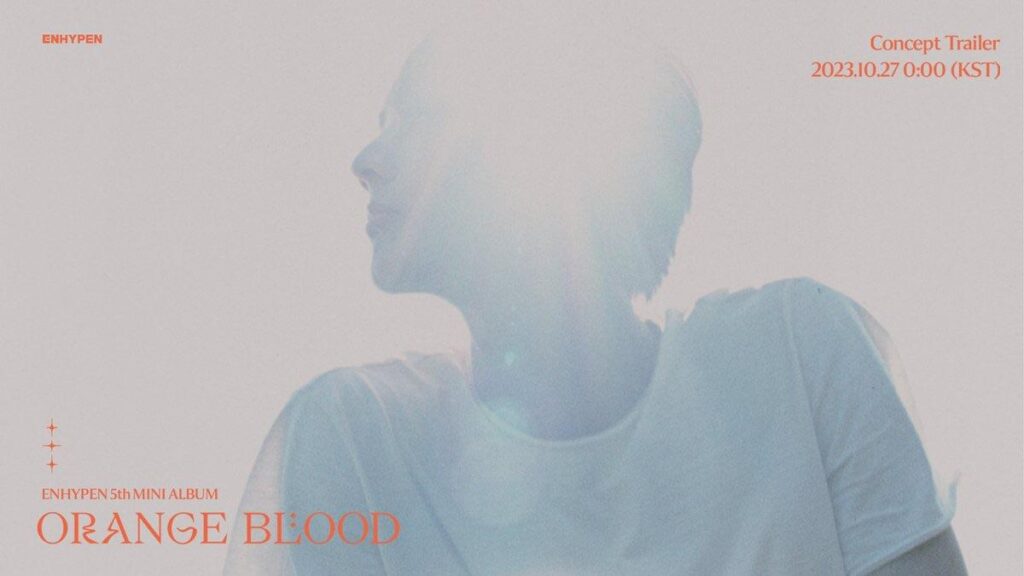 231026 BELIFT LAB Twitter: ENHYPEN ORANGE BLOOD Concept Trailer / Release on Oct 27. 0:00 KST