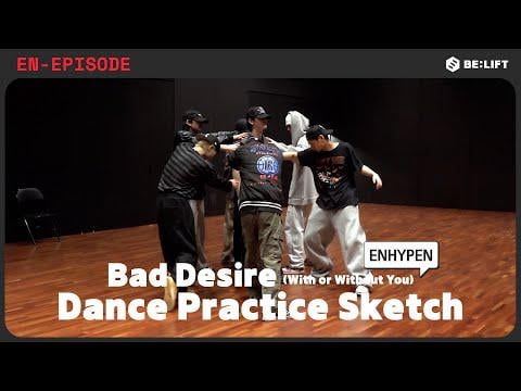 250616 [EPISODE] ‘Bad Desire (With or Without You)’ Dance Practice Sketch - ENHYPEN