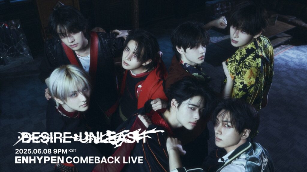 250608 ENHYPEN COMEBACK LIVE with DESIRE : UNLEASH 📺