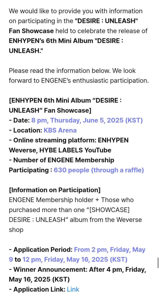 250509 [NOTICE] Information on ENGENE Membership holder’s application for ENHYPEN ‘DESIRE : UNLEASH’ Release Fan Showcase