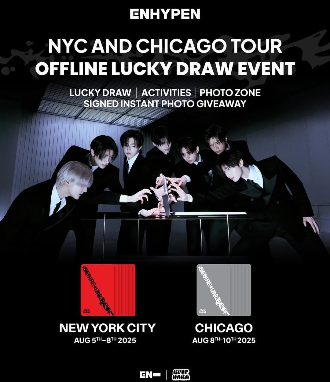 250731 KPOP NARA ENHYPEN Lucky Draw Event in NYC & Chicago