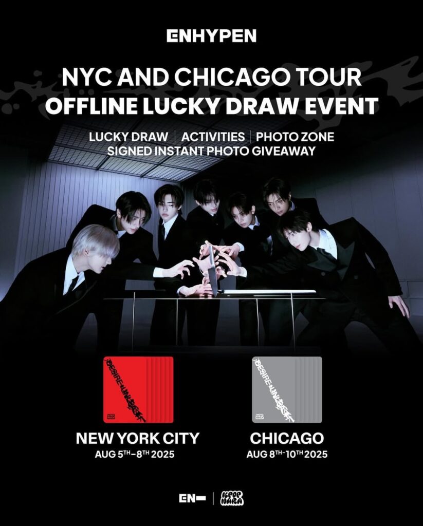 250731 KPOP NARA ENHYPEN Lucky Draw Event in NYC & Chicago