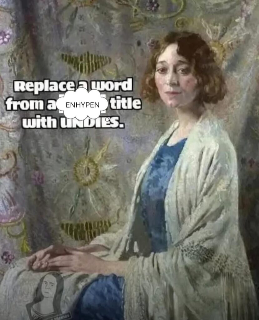 Replace a word from an Enhypen title with Undies
