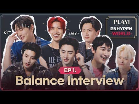 250927 PLAY! ENHYPEN WORLD | EP 1. Balance Interview