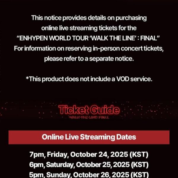 251013 ENHYPEN WORLD TOUR ‘WALK THE LINE’ : FINAL Online Live Streaming Ticket Information