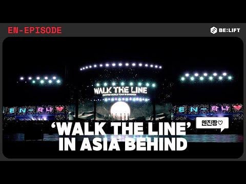 251114 [EPISODE] ‘WALK THE LINE’ IN ASIA BEHIND - ENHYPEN