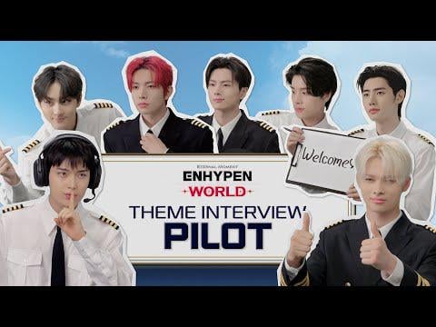 251110 Theme Interview : PILOT | ENHYPEN WORLD