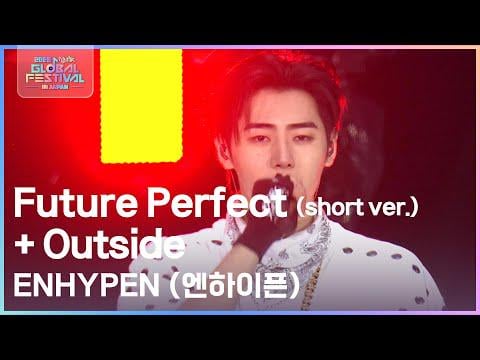 251231 Future Perfect (short ver.) + Outside - ENHYPEN [2025 MUSIC BANK GLOBAL FESTIVAL IN JAPAN]