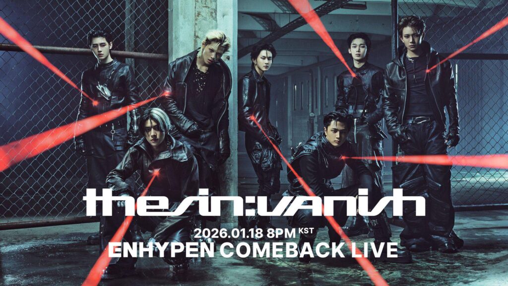260117 ENHYPEN COMEBACK LIVE with THE SIN : VANISH 🦇 Scheduled for January 18 8 PM KST