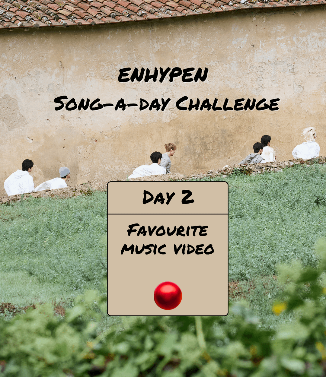 Song-a-Day Challenge - Day 2: Your favourite ENHYPEN Music Video?