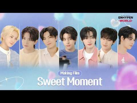 260214 🎞 Making Film : Sweet Moment | ENHYPEN WORLD