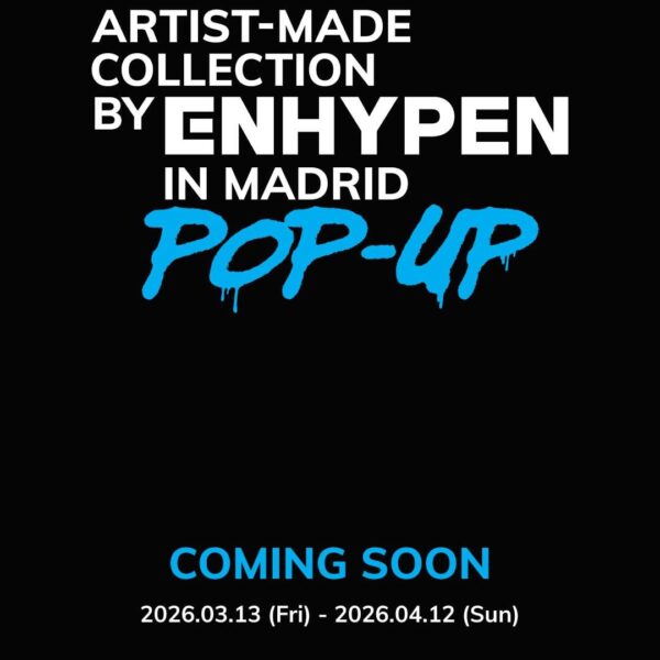 260305 Artist-Made Collection by ENHYPEN POP-UP in MADRID Coming Soon