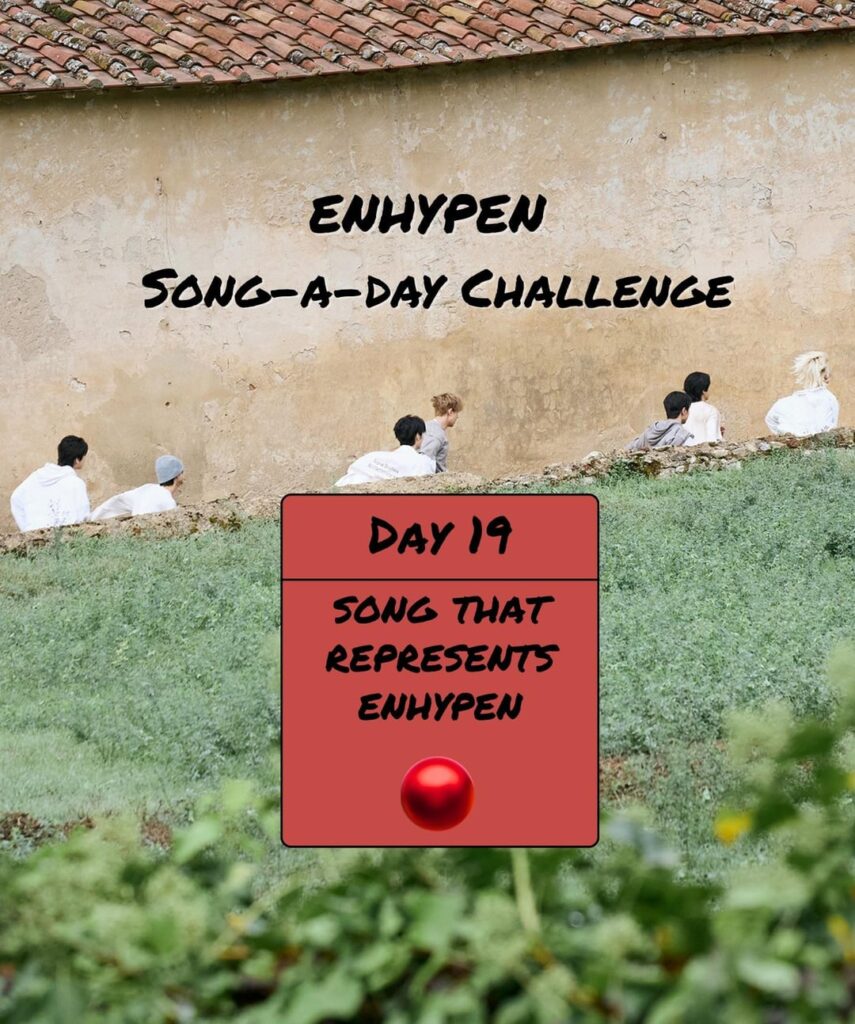 Song-a-Day Challenge - Day 19: Song that represents ENHYPEN