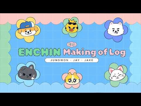 260505 ENCHIN Making of: Jungwon, Jay, Jake | ENCHIN Making Log EP.1